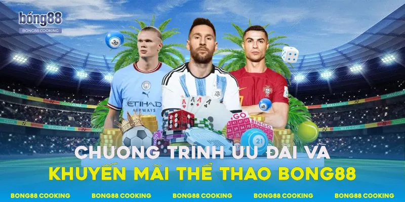 Chương trình ưu đãi và khuyến mãi thể thao Bong88