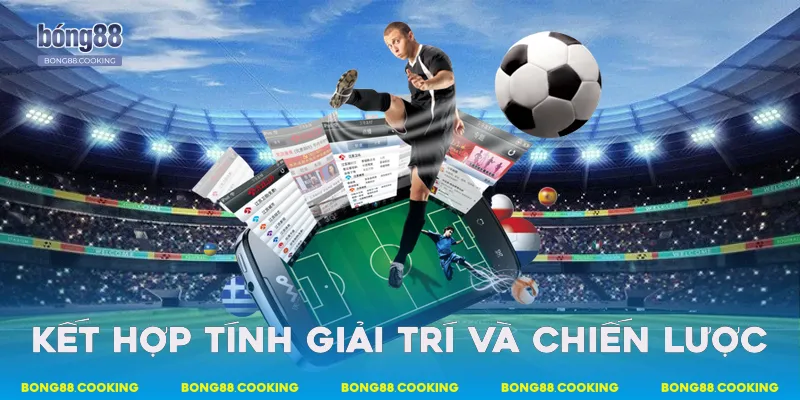 Kết hợp tính giải trí và chiến lược