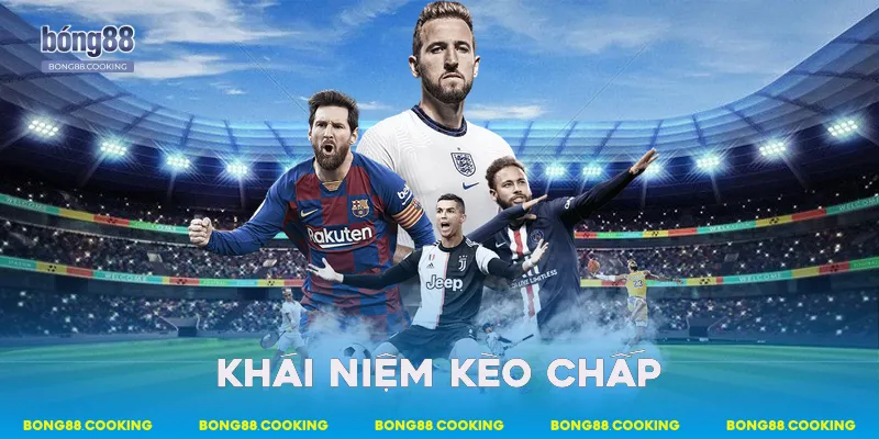 Khái niệm kèo chấp