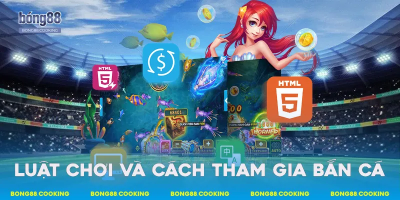 Bắn Cá Bong88 - Hệ Thống Gameplay & Cách Hoạt Động 3 Luật chơi và cách tham gia bắn cá
