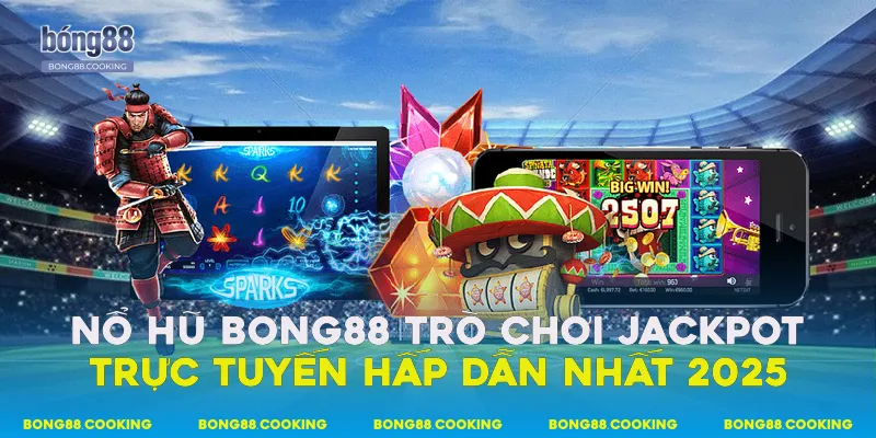 Nổ Hũ Bong88